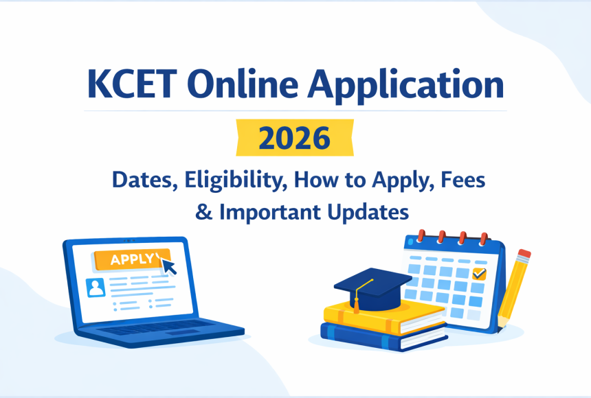 KCET online application 2026 dates eligibility and how to apply step by step guide